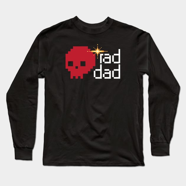 Rad Dad x 8-Bit Skull Retro Video Gamer Long Sleeve T-Shirt by collected hearts